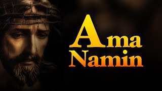 AMA NAMIN by Fr Teofilo Vinteres CSsR with Lyrics [upl. by Pillihp]