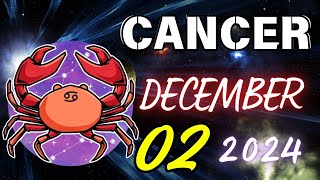 CANCER ♋ 𝐆𝐄𝐓 𝐑𝐄𝐀𝐃𝐘😫 𝐅𝐎𝐑 𝐕𝐄𝐑𝐘 𝐒𝐓𝐑𝐎𝐍𝐆 𝐍𝐄𝐖𝐒🆘😤 𝐇𝐨𝐫𝐨𝐬𝐜𝐨𝐩𝐞 𝐟𝐨𝐫 𝐭𝐨𝐝𝐚𝐲 2 DECEMBER 𝟐𝟎𝟐𝟒 🔮 horoscope [upl. by Galer]