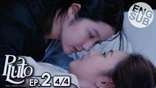 Eng Sub Pluto นิทาน ดวงดาว ความรัก  EP2 44 [upl. by Fedora985]