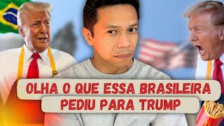 Brasileira faz pedido inusitado a ex presidente Donald TRUMP [upl. by Angela311]