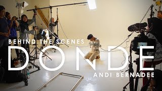 Behind The Scenes BTS  Andi Bernadee  Donde Official Music Video [upl. by Negyam]