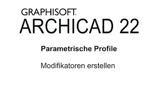 ARCHICAD 22  Modifikatoren erstellen [upl. by Claudette]