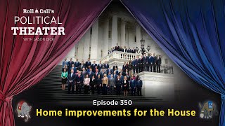 Political Theater 350 Home improvements for the House [upl. by Leummas]