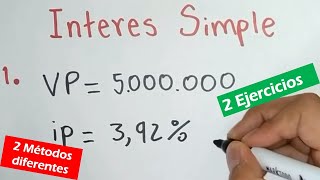 INTERESES en Interés SIMPLE Ejercicios Resueltos diferentes fórmulas y métodos [upl. by Mayne618]