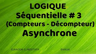 Logique séquentielle  3  compteurs et décompteurs asynchrone [upl. by Arekat]