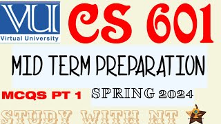 CS 601 MID TERM OBJECTIVE PREPARATION SPRING 2024  CS 601 MCQS PREPARATION 2024  STUDY WITH NT [upl. by Adnohr268]