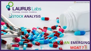 Laurus Labs Stock Analysis  An Emerging Moat [upl. by Obadias]