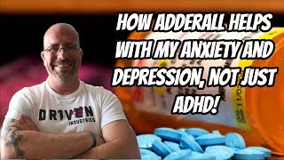 How Adderall Helps with my Anxiety and Depression not just ADHD [upl. by Naujahs]