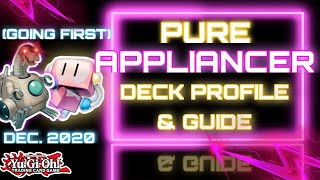 UPDATED Pure Appliancer Deck Profile amp Guide  December 2020  YuGiOh TCG [upl. by Nais]