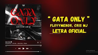 FloyyMenor Cris MJ  Gata Only Letra Oficial [upl. by Noni]