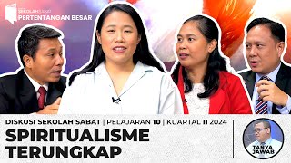 Sekolah Sabat Sabbath School  Spiritualisme Terungkap  Pelajaran 10 Kuartal II 2024 [upl. by Ayota]