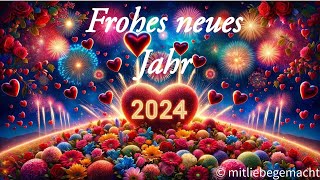 Frohes Neues Jahr 2024🍀WhatsApp Grüße Liebe Neujahrsgrüße🌟 [upl. by Adlai970]