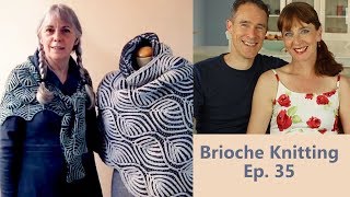 Nancy Marchant  Brioche Knitting  Ep 35  Fruity Knitting Podcast [upl. by Reel763]