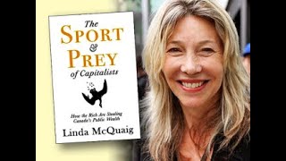 The Sport and Prey of Capitalists How the Rich Are Stealing Canadas Public Wealth [upl. by Scoter]