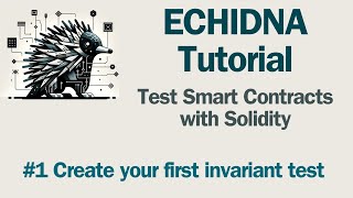 Echidna Tutorial 1 Introduction to create Invariant tests with Solidity [upl. by Volkan419]