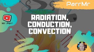 Radiation Conduction Convection Song [upl. by Christiano]