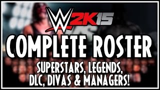 WWE 2K15 Complete Roster amp All Ratings Superstars Legends DLC Divas amp Managers Full Roster [upl. by Akissej935]