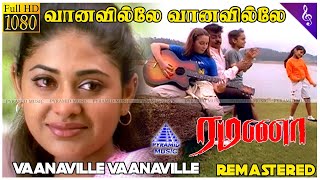 Vaanaville Vaanaville Video Song  Ramanaa Movie Songs  Vijayakanth  Ashima Bhalla  Ilaiyaraaja [upl. by Horten]