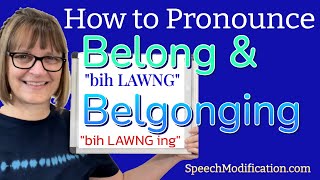 How to Pronounce Belong and Belongings [upl. by Helbon]