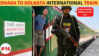 Bangladesh to India International Train Journey Maitree Express [upl. by Flemming299]