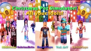 CHRISTMAS PET SIMULATOR YOUTUBER IDOLS IN ONE SERVER I MADE TO LOOK LIKE THEM  ROBLOX [upl. by Urata]