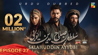 Sultan Salahuddin Ayyubi  Episode 27  Urdu Dubbed  25 Jun 2024  Sponsored By Mezan amp Lahore Fans [upl. by Alaaj]