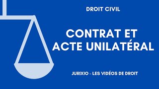 Contrat et acte unilatéral [upl. by Konrad917]