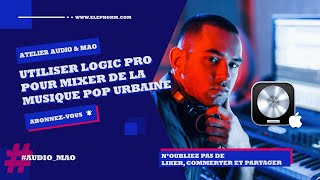 Mixage Pop Urbaine avec Logic Pro [upl. by Aniratac]