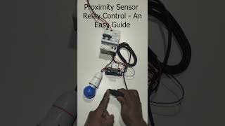 DIY Proximity Sensor Relay Control  An Easy Guide  Electrical Tech Fayyaz [upl. by Heron]