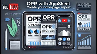 APPSHEET  ONE PAGE REPORT  OPR   PART 2 [upl. by Eramal]