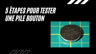 5 Étapes pour Tester une Pile Bouton [upl. by Amarillas]