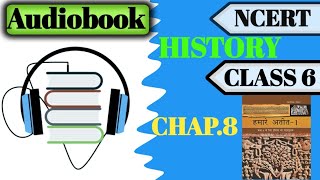 Ncert Audiobook History Class 6 Chap8 youtube upsc ncert Educationwire098 [upl. by Ahsilav]