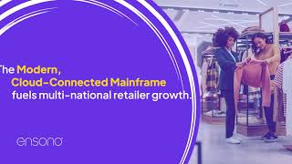 Ensono  MultiNational Retailer and the Modern CloudConnected Mainframe [upl. by Dobrinsky]