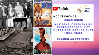 “COURS”–CM L1S29 LE DVPT DU SPORTSPECTACLE ET MUTATIONS IDÉOLOGIQUES 19201936 PAR S FRENKIEL [upl. by Norrahs]