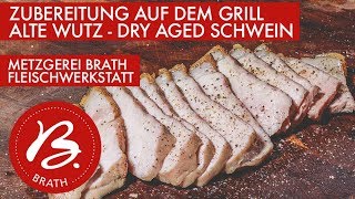 Alte Wutz Dry aged Pork auf dem Grill zubereitet  Metzgerei Brath  Fleischwerkstatt [upl. by Osher]