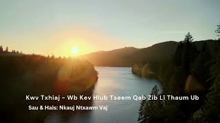 Kwv Txhiaj  Wb Kev Hlub Tseem Qab Zib Li Thaum Ub [upl. by Harihs]