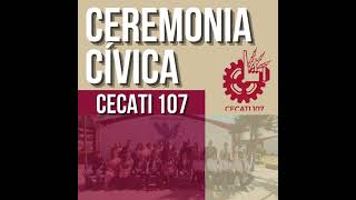 Ceremonia Cívica CECATI 107 [upl. by Kier852]