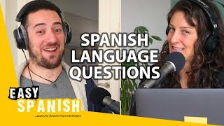 The 7 Most Searched Questions About the Spanish Language  Easy Spanish Podcast 105 [upl. by Lilia]