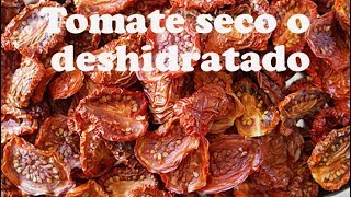 Tomate seco o deshidratado [upl. by Sualokin]