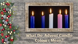 What is the meaning of advent  What do advent candle colours mean [upl. by Suiremed]