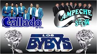 Campeche ShowLos Bybys Grupo Callado Mix Romanticas Del Ayer [upl. by Fabrin]