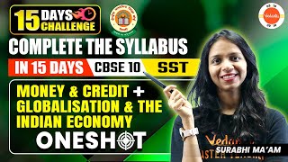 Globalisation and The Indian Economy and Money and Credit in One Shot  Class 10 SST  CBSE 2024 [upl. by Egide]