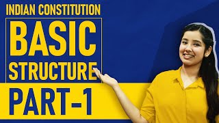 Basic Structure Doctrine Indian Constitution  Part 1  Indian Polity [upl. by Suertemed]