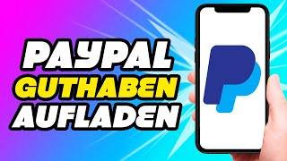 Paypal Guthaben aufladen Tutorial [upl. by Fran]