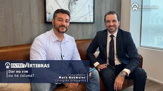 ENTRE VÉRTEBRAS  Dor no rim ou na coluna │ Dr Antônio Krieger com Dr Mark Neumaier [upl. by Ahtiuqal]