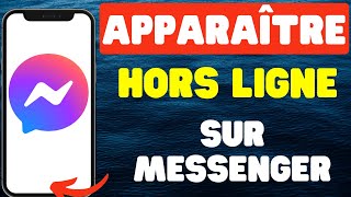 Comment apparaître hors ligne sur Messenger [upl. by Sandell]