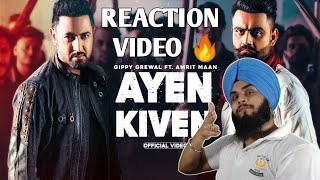 Ayen Kiven  Reaction Video Gippy Grewal Ft Amrit Maan Full  Latest Punjabi Songs  Geet MP3 [upl. by Herrmann635]