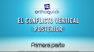 EL CONFLICTO VERTICAL POSTERIOR PRIMERA PARTE [upl. by Mossman]