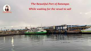 The Beautiful Port of Batangas  going to Calapan Mindoro Port  remy labz vlog batangas port [upl. by Ainahtan]