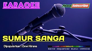 SUMUR SANGA Dewi Kirana KARAOKE [upl. by Ikram371]